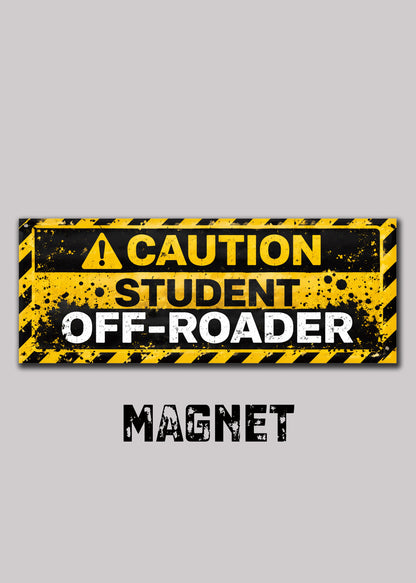 CAUTION Student Off-Roader - Magnet